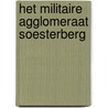 Het militaire agglomeraat Soesterberg door J. Huizer