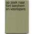 Op zoek naar Fort Berchem en voorlopers
