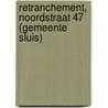 Retranchement, Noordstraat 47 (gemeente Sluis) door S. Nederpelt
