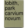 Lobith, Park Carvium Novum by N. Huisman