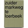 Zuider Markweg te Loerbeek door R. van Lil