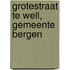 Grotestraat te Well, gemeente Bergen