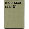 Meerssen, Raar 51 door S.J. Nederpelt