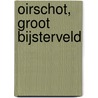 Oirschot, Groot Bijsterveld door S. Nederpelt