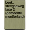 Beek, Steegseweg fase 2 (gemeente Montferland) door S. Nederpelt