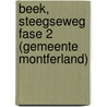 Beek, Steegseweg fase 2 (gemeente Montferland) by S. Nederpelt