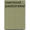 Roermond - Pastoorswal door W. Jezeer