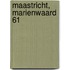 Maastricht, Marienwaard 61