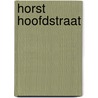 Horst Hoofdstraat by J.A.G. van Rooij
