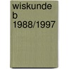Wiskunde B 1988/1997 door F.C. Luijbe