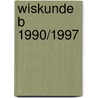 Wiskunde B 1990/1997 by A. den Toom