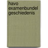 Havo examenbundel geschiedenis door Seriese