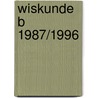 Wiskunde B 1987/1996 door F.C. Luijbe