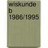 Wiskunde B 1986/1995 door F.C. Luijbe