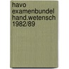 Havo examenbundel hand.wetensch 1982/89 door Rasch