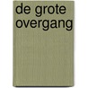 De grote overgang by GabriëL. Van den Brink