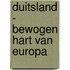 Duitsland - bewogen hart van Europa