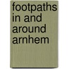 Footpaths in and around arnhem by Mars