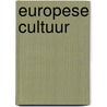 Europese cultuur door P. den Boer