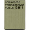 Semiotische verhaalanalyse versus 1986-1 by Unknown