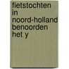 Fietstochten in noord-holland benoorden het y by Unknown