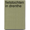 Fietstochten in Drenthe door Onbekend