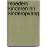 Moeders kinderen en kinderopvang door Ryswyk Clerkx