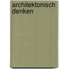 Architektonisch denken by Alexander Tzonis
