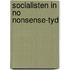 Socialisten in no nonsense-tyd