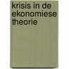 Krisis in de ekonomiese theorie by Unknown