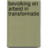 Bevolking en arbeid in transformatie by Klep