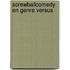 Screwballcomedy en genre versus