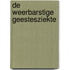 De weerbarstige geestesziekte by P. Schnabel