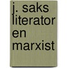 J. saks literator en marxist by Alwine de Jong