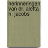 Herinneringen van Dr. Aletta H. Jacobs door A.H. Jacobs