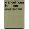 Wandelingen in en om Amsterdam door Onbekend