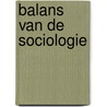 Balans van de sociologie by Goudsblom