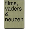 Films, vaders & neuzen door J. van der Mast