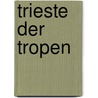 Trieste der tropen by Levi Strauss