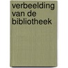 Verbeelding van de bibliotheek by Michel Foucault