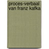 Proces-verbaal van franz kafka by Walter Benjamin