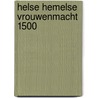 Helse hemelse vrouwenmacht 1500 door Dresen Coenders
