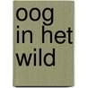 Oog in het wild by Vreede
