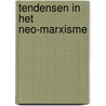 Tendensen in het neo-marxisme by Kay Holz