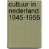 Cultuur in nederland 1945-1955