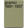 Gramci 1891-1937 door Onbekend