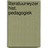 Literatuurwyzer hist. pedagogiek by Noordman