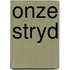 Onze stryd