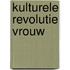Kulturele revolutie vrouw