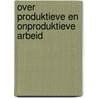 Over produktieve en onproduktieve arbeid by Steven Marx